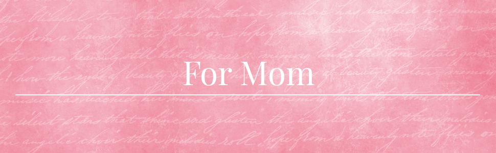 For Mom